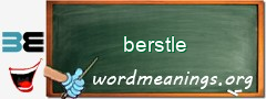 WordMeaning blackboard for berstle